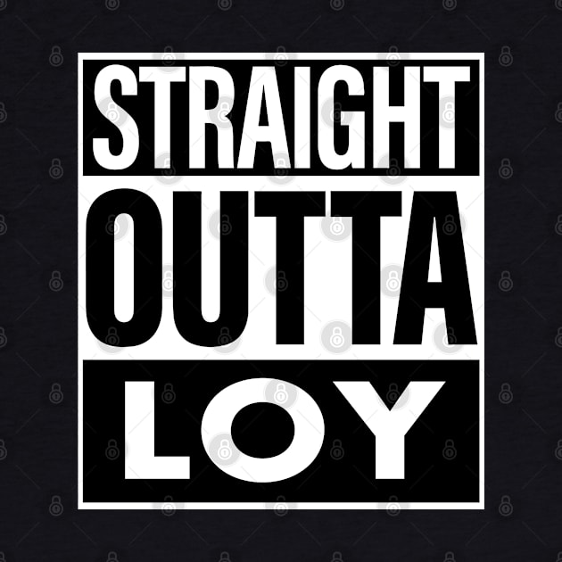 Loy Name Straight Outta Loy by ThanhNga